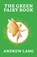The Green Fairy Book, Andrew Lang - Paperback - 9789354628849
