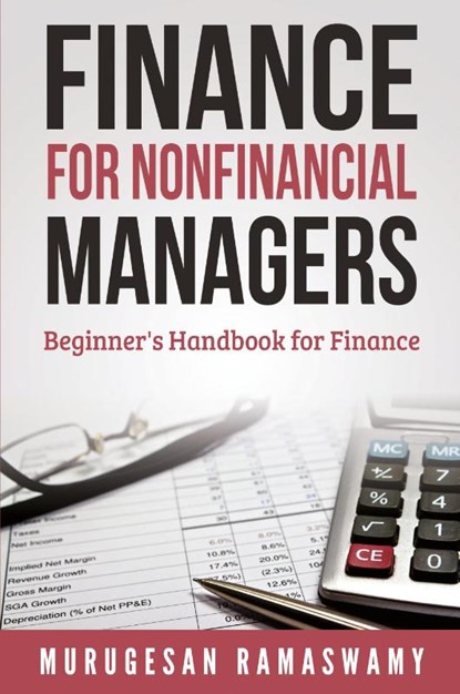 Finance for Nonfinancial Managers, Murugesan Ramaswamy - Paperback - 9789354735523