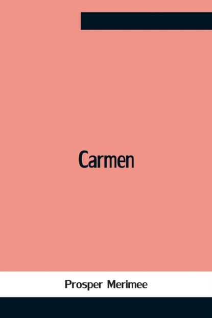 Carmen, Prosper Merimee - Paperback - 9789354757952