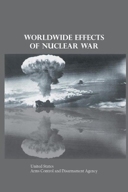 Worldwide Effects of Nuclear War, United Arms Control States - Paperback - 9789354783111
