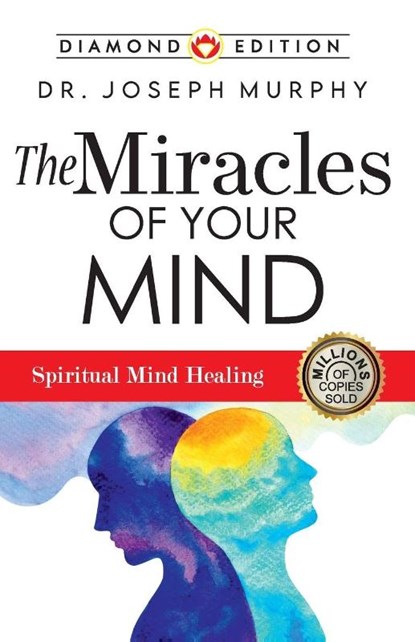 The Miracles of Your Mind, Joseph Murphy - Paperback - 9789354865473