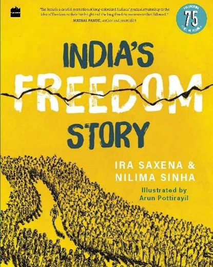 India's Freedom Story, Ira Saxena ; Nilima Sinha - Paperback - 9789354892561