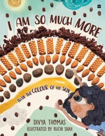 I Am So Much More Than The Colour Of My Skin, Divya Thomas - Paperback - 9789354894817
