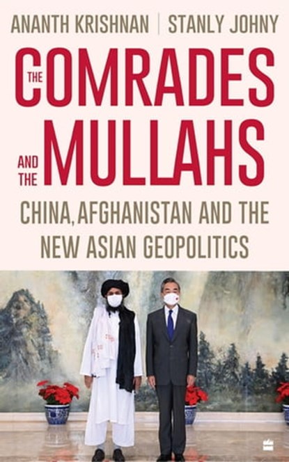 The Comrades and the Mullahs, Stanly Johny ; Ananth Krishnan - Ebook - 9789354895449