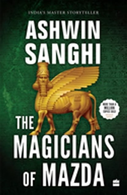 The Magicians Of Mazda, Ashwin Sanghi - Ebook - 9789354898822