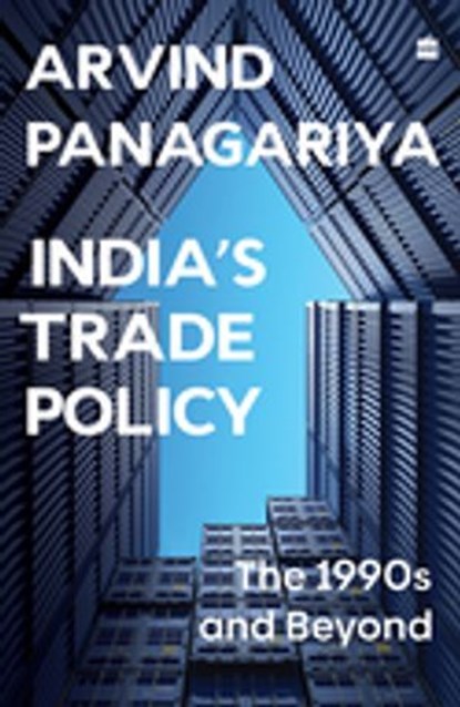 India's Trade Policy, Arvind Panagariya - Ebook - 9789354899591