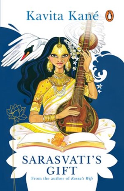 Saraswati’s Gift, Kavita Kane - Ebook - 9789354920523