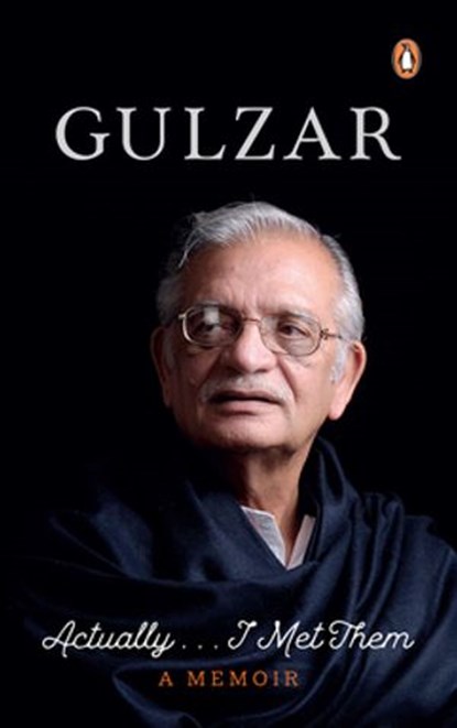 Actually ... I Met Them, Gulzar - Ebook - 9789354922725