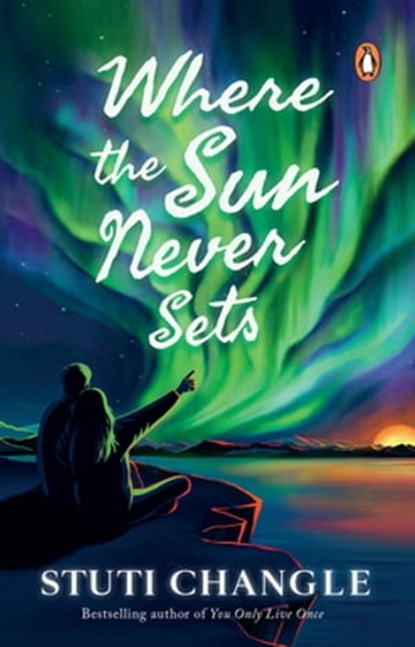 Where the Sun Never Sets, Stuti Changle - Ebook - 9789354923425