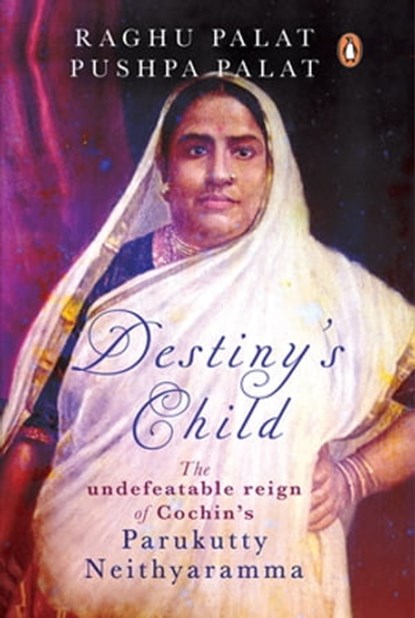 Destiny's Child, Raghu Palat ; Pushpa Palat - Ebook - 9789354924644