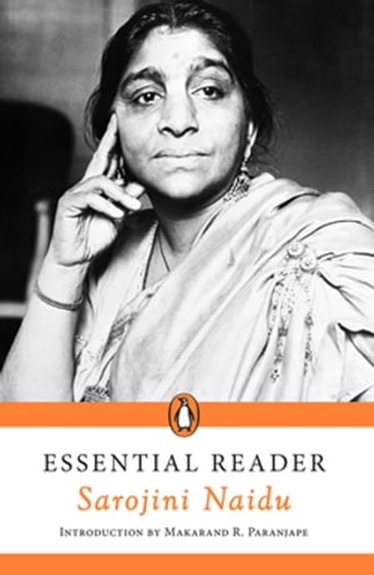 Essential Reader, Sarojini Naidu - Ebook - 9789354926785