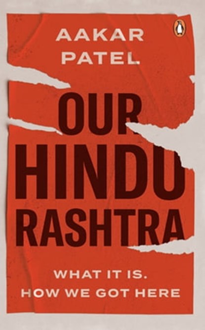 Our Hindu Rashtra, Aakar Patel - Ebook - 9789354927966