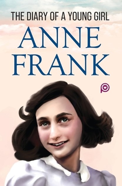 The Diary of a Young Girl, Anne Frank ; Selma Blair - Paperback - 9789354990434