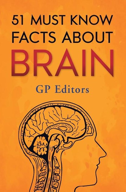 51 Must Know Facts About Brain, Gp Editors - Paperback - 9789354994371