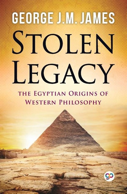 Stolen Legacy, George J. M. James - Paperback - 9789354994494