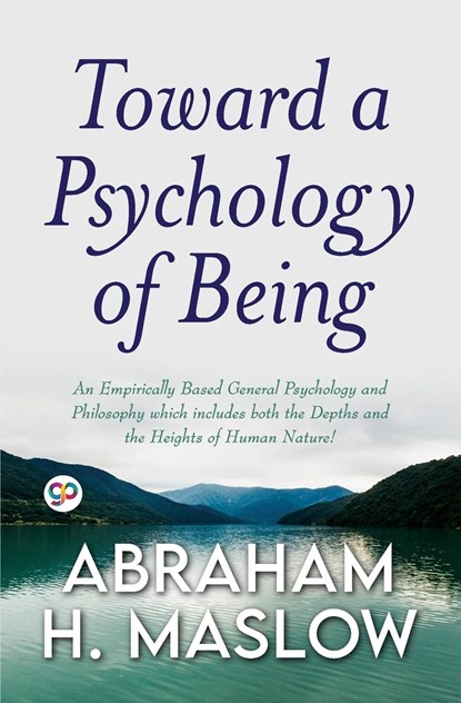 Toward a Psychology of Being (General Press), Abraham H Maslow - Paperback - 9789354995262