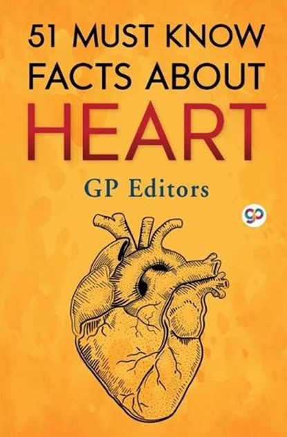 51 Must Know Facts About Heart (General Press), Gp Editors ; General Press - Paperback - 9789354996320
