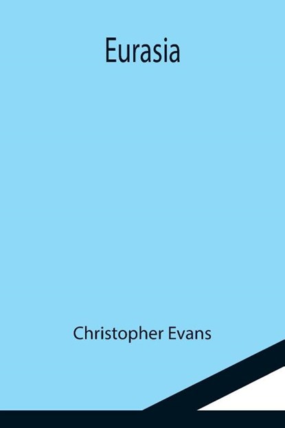 Eurasia, Christopher Evans - Paperback - 9789355114266