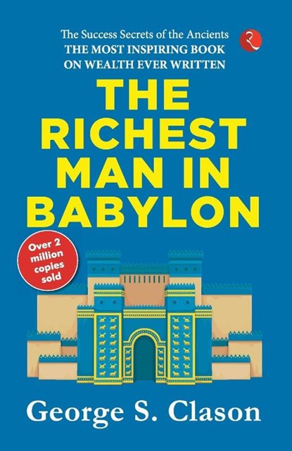 RICHEST MAN IN BABYLON, George S. Clason - Paperback - 9789355200556