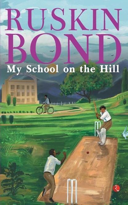 My School on the Hill, Ruskin Bond - Paperback - 9789355201744