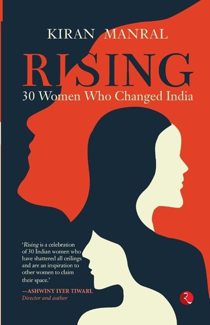 Rising 30 Women Who Changed India, Kiran Manral - Paperback - 9789355201911