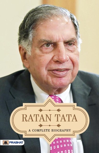 Ratan Tata A Complete Biography, A. K. Gandhi - Paperback - 9789355211743