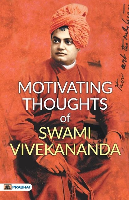 Motivating Thoughts of Swami Vivekananda, Mahesh Dutt Sharma - Paperback - 9789355212412
