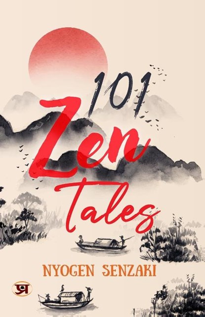 101 ZEN TALES, Nyogen Senzaki - Paperback - 9789355218346
