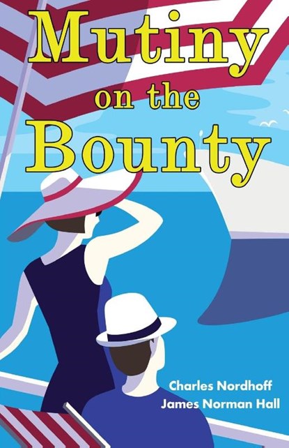 Mutiny on the Bounty, Charles Nordhoff ; James Norman Hall - Paperback - 9789355222121