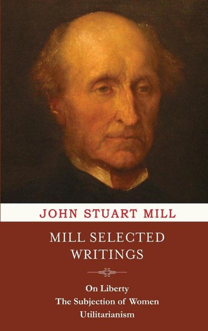 Mill Selected Writings, John Stuart Mill - Gebonden - 9789355223029