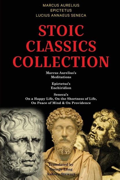 Stoic Classics Collection, Marcus Aurelius ; Epictetus ; Lucius Annaeus Seneca - Paperback - 9789355223722