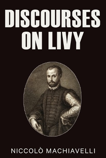 Discourses on Livy, Niccolò Machiavelli - Paperback - 9789355228499
