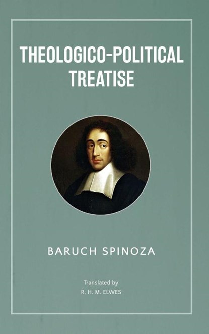Theologico-Political Treatise, Baruch Spinoza - Gebonden - 9789355228772