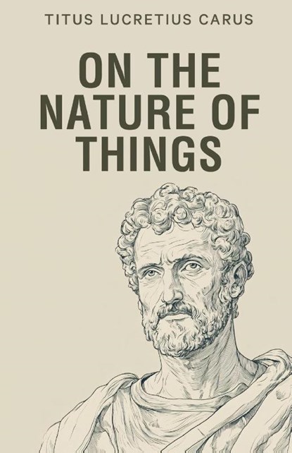 On the Nature of Things, Titus Lucretius Carus - Paperback - 9789355229359