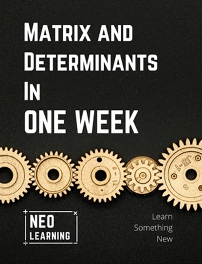 Matrix And Determinants In One Week, Vineeth Remanan - Paperback - 9789355266101