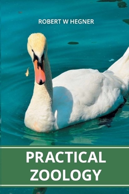 Pratical Zoology, Robert W Hegner - Paperback - 9789355282262