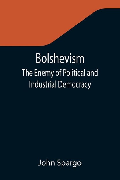 Bolshevism, John Spargo - Paperback - 9789355345127