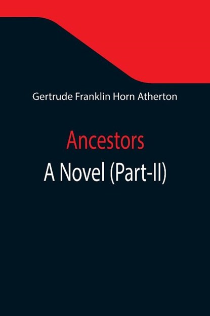 Ancestors, Gertrude Franklin Horn Atherton - Paperback - 9789355347121