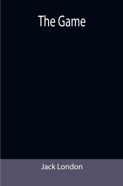The Game, London Jack London - Paperback - 9789355392039