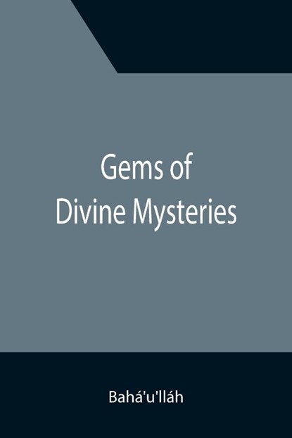 Gems of Divine Mysteries, Baha'u'llah - Paperback - 9789355394101