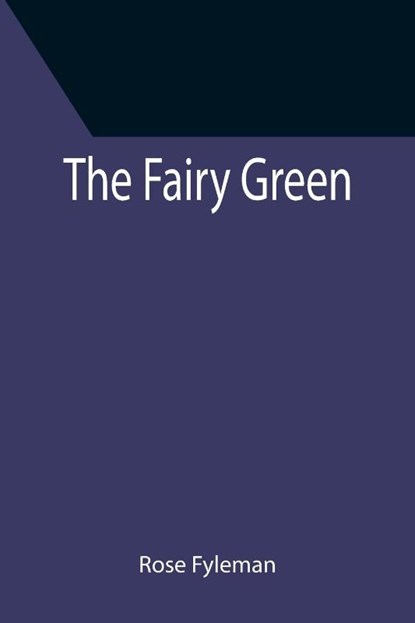 The Fairy Green, FYLEMAN,  Rose - Paperback - 9789355396822