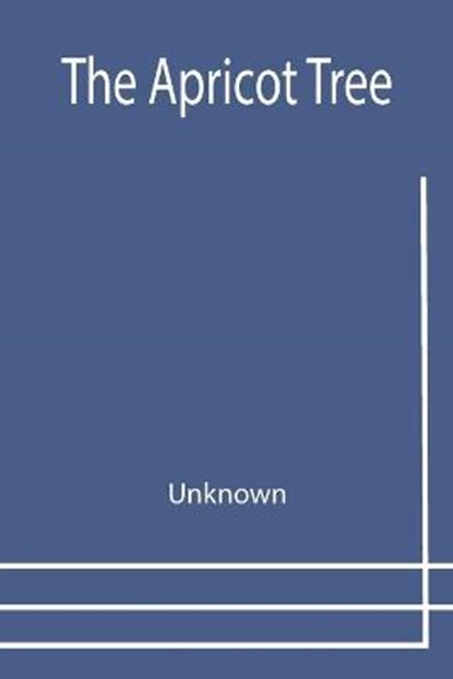 The Apricot Tree, Unknown - Paperback - 9789355399649