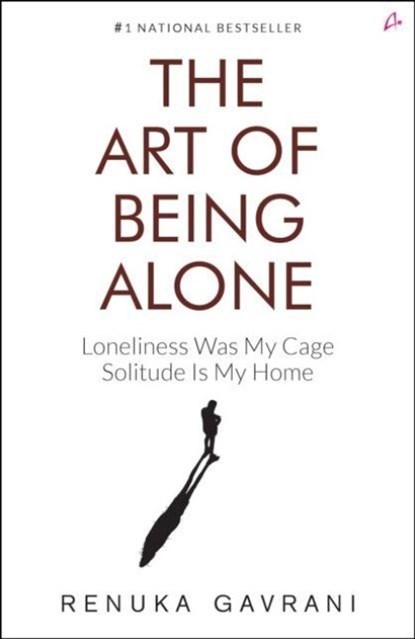 The Art of Being Alone, Renuka Gavrani - Paperback - 9789355434029
