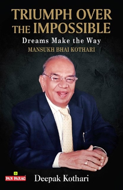 Triumph Over the Impossible, Deepak Kothari - Paperback - 9789355435835