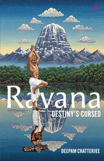 Ravana, Deepam Chatterjee - Paperback - 9789355436184