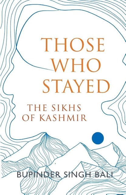 Those Who Stayed, Bupinder Singh Bali - Paperback - 9789355436290