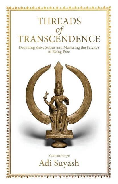Threads of Transcendence, Adi Suyash - Paperback - 9789355436894