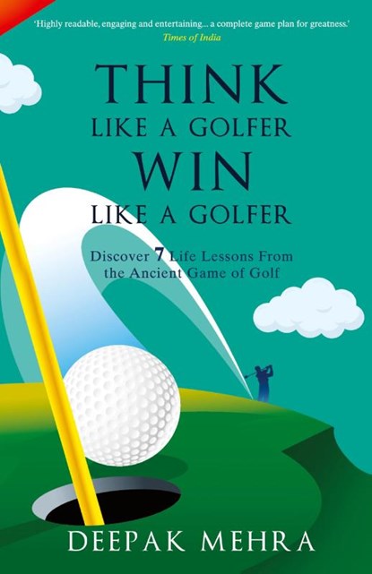 Think Like a Golfer, Win Like a Golfer (English), Deepak Mehra - Paperback - 9789355438089