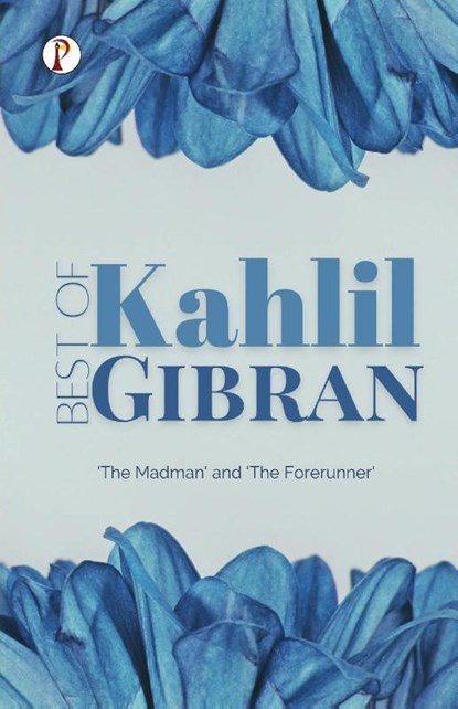 Best of Khalil Gibran, Khalil Gibran - Paperback - 9789355460394