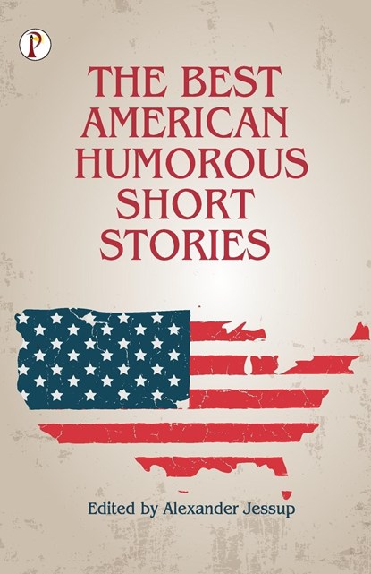 The Best American Humorous Short Stories, H. C. Bunner et al. - Paperback - 9789355465009
